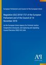 European Parliament and Council of the European Union: Regulation (EU) 2018/1727 of the European Parliament and of the Council of 14 November 2018, Buch