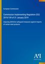 European Commission: Commission Implementing Regulation (EU) 2019/159 of 31 January 2019, Buch