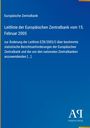 "Europäische Zentralbank: Leitlinie vom 15. Februar 2005 zur Änderung statistischer Berichtsanforderungen. Antiphon Verlag."