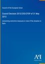 Council Decision 2013/255/CFSP, 31 May 2013, Maßnahmen Syrien. Blaues Cover, "AQ Antiphon Verlag" unten rechts.