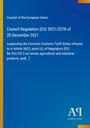 Council of the European Union: Council Regulation (EU) 2021/2278 of 20 December 2021, Buch