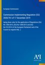 European Commission: Commission Implementing Regulation (EU) 2020/761 of 17 December 2019, Buch
