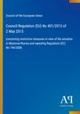 "Council Regulation (EU) No 401/2013 of 2 May 2013, restrictive measures, Myanmar/Burma. Blau mit gelbem Streifen."