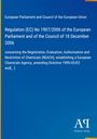 Regulation (EC) No 1907/2006 über Registrierung, Bewertung, Zulassung, Beschränkung von Chemikalien (REACH).