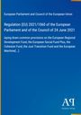 European Parliament and Council of the European Union: Regulation (EU) 2021/1060 of the European Parliament and of the Council of 24 June 2021, Buch