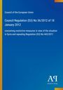Council of the European Union, Regulation (EU) No 36/2012 of 18 January 2012, measures in Syria; blaue Titelseite.