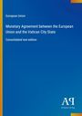 Text: „European Union, Monetary Agreement between the European Union and the Vatican City State, Consolidated text edition“. Logo in Weiß auf blauem Hintergrund.