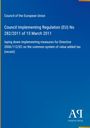 Council of the European Union: Verordnung 282/2011, Maßnahmen für 2006/112/EG. Antiphon Verlag. Blaues Cover.