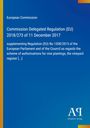 Europäische Kommission, Delegierte Verordnung (EU) 2018/273 vom 11. Dezember 2017, ergänzt Verordnung (EU) Nr. 1308/2013.
