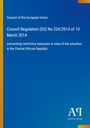 Oben steht "Council of the European Union". Darunter der Titel einer EU-Verordnung über Sanktionen. Blau mit Logo unten.