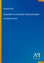 "European Union. Convention on a Common transit procedure. Consolidated version." Blauer Hintergrund, Links gelber Rand.