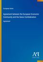 Text: "European Union Agreement between the European Economic Community and the Swiss Confederation Agreement."  
Logo: Antiphon Verlag.  
Hintergrund: Blau mit buntem Streifen links.