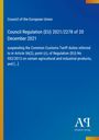 Text: Rat der Europäischen Union, Verordnung (EU) 2021/2278 vom 20. Dezember 2021 über Zolltariferleichterungen auf bestimmte Produkte. Unten rechts ist ein Verlag-Logo.