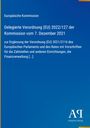 Europäische Kommission, Verordnung (EU) 2022/127, Ergänzung der Verordnung (EU) 2021/2116. Blaues Cover. Logo unten rechts.