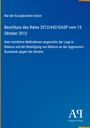 Beschluss des Rates 2012/642/GASP vom 15. Oktober 2012, restriktive Maßnahmen zu Belarus und Russlands Ukraine-Aggression.