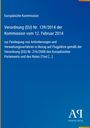 Europäische Kommission, Verordnung (EU) Nr. 139/2014, 12. Februar 2014. Blau mit Verlag-Logo unten rechts.