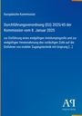 Europäische Kommission, Verordnung (EU) 2025/45 vom 8. Januar 2025 über Antidumpingzoll auf mobile Zugangstechnik. Logo unten.