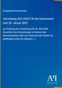 Europäische Kommission, Verordnung (EU) 2025/130 vom 28. Januar 2025, Antiphon Verlag. Blau mit gelbem Rand.