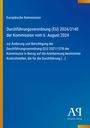 Europäische Kommission, Verordnung (EU) 2024/2140 vom 6. August 2024, Änderung der 2021/1378. Blau mit gelben Streifen.