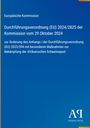 "Durchführungsverordnung (EU) 2024/2825 zur Änderung des Anhangs I mit Maßnahmen zur Schweinepestbekämpfung."