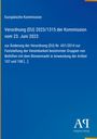 Europäische Kommission, Verordnung (EU) 2023/1315, 23. Juni 2023, Anpassung der Verordnung Nr. 651/2014, blaues Logo.