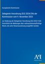 Delegierte Verordnung (EU) 2024/296, EU-Kommission, zur Änderung der Verordnung, bezüglich Steueraussetzung. Blaues Design.