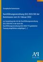 Europäische Kommission, Verordnung (EU) 2022/302 vom 24. Februar 2022. Blaues Design, vertikaler gelber Streifen.