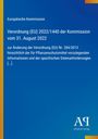 Europäische Kommission: Verordnung (EU) 2022/1440 vom 31. August 2022 zur Änderung, blaues Cover, Logo unten rechts.