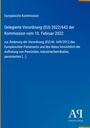 Text: "Europäische Kommission. Delegierte Verordnung (EU) 2022/643 der Kommission vom 10. Februar 2022." Logo in Weiß.