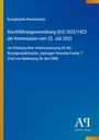 Europäische Kommission: Durchführungsverordnung (EU) 2022/1423 über Biozidproduktfamilie. Blau mit gelbem Rand.