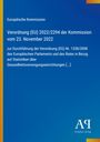 Europäische Kommission, Verordnung (EU) 2022/2294 vom 23. November 2022 zu Gesundheitsstatistiken, blauer Hintergrund.
