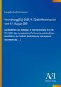 Text: Verordnung (EU) 2021/1372 vom 17. August 2021. Blaues Design mit gelbem Streifen und Verlagslogo unten rechts.