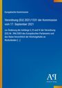 Text: "Europäische Kommission. Verordnung (EU) 2021/1531... Raten... Rückständen." Blaues Cover, gelber Streifen, Logo unten rechts.