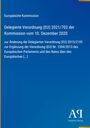 Text: Europäische Kommission, Delegierte Verordnung (EU) 2021/702. Blaues Cover, Logo "AR Antiphon Verlag".