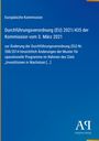 Text: Durchführungsverordnung (EU) 2021/435 vom 3. März 2021, Änderung der Verordnung (EU) Nr. 288/2014, Investitionen [...]