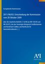 Europäische Kommission, Entscheidung der Kommission 2011/98/EG vom 28 Oktober 2009 über staatliche Beihilfe.