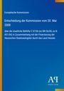 Text: "Europäische Kommission. Entscheidung der Kommission vom 20. Mai 2008 über die staatliche Beihilfe C 57/06..."
