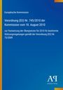 Europäische Kommission: Verordnung (EU) Nr. 745/2010 vom 18. August 2010. Logo: Weiß auf blauem Hintergrund.