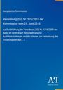 Verordnung (EU) Nr. 578/2010; Europäische Kommission. Blaues Design, Antiphon Verlag Logo.