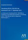 Europäische Kommission. Verordnung (EU) Nr. 832/2010. Blaues Cover mit weißem Text und dem Logo "AR Antiphon Verlag".