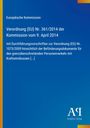 „Verordnung (EU) Nr. 361/2014 der Kommission vom 9. April 2014.“ Blaues Cover mit gelbem Streifen links. Logo unten.
