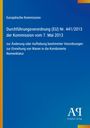 Europäische Kommission, Durchführungsverordnung (EU) Nr. 441/2013 vom 7. Mai 2013. Blauer Hintergrund, Verlagslogo.