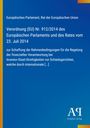 Verordnung (EU) Nr. 912/2014 zur Schaffung finanzieller Regelungen bei Investor-Staat-Streitigkeiten. Blau mit gelbem Rand.