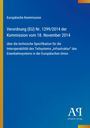 Europäische Kommission: Verordnung (EU) Nr. 1299/2014 über techn. Spezifikationen für Infrastrukturinteroperabilität.