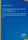 Text über die EU-Verordnung für die "Prodcom-Liste" 2015, herausgegeben von der Europäischen Kommission.