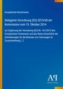 Text: "Europäische Kommission: Delegierte Verordnung (EU) 2015/68 zur Ergänzung der Verordnung (EU) Nr. 167/2013 ..." Logo unten.