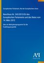 "Europäisches Parlament, Rat der Europäischen Union. Beschluss Nr. 243/2012/EU, 14. März 2012. Logo unten, blauer Hintergrund."
