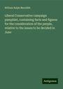 William Ralph Meredith: Liberal Conservative campaign pamphlet, containing facts and figures for the consideration of the people, relative to the issues to be decided in June, Buch