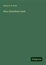 Henry H. B. Paull: Mary Hazeldine's desk, Buch