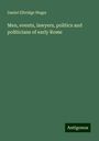 Daniel Elbridge Wager: Men, events, lawyers, politics and politicians of early Rome, Buch